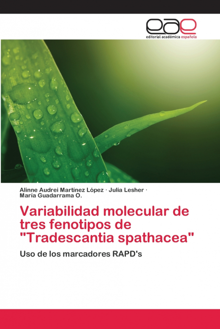 Variabilidad molecular de tres fenotipos de 'Tradescantia spathacea'