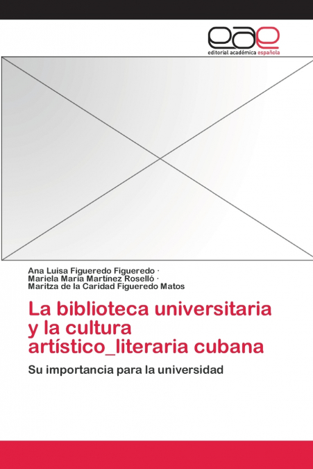 La biblioteca universitaria y la cultura artístico_literaria cubana