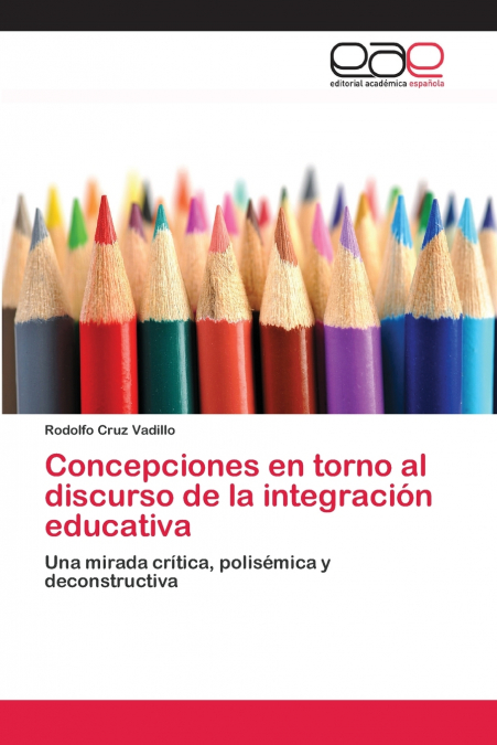 Concepciones en torno al discurso de la integración educativa