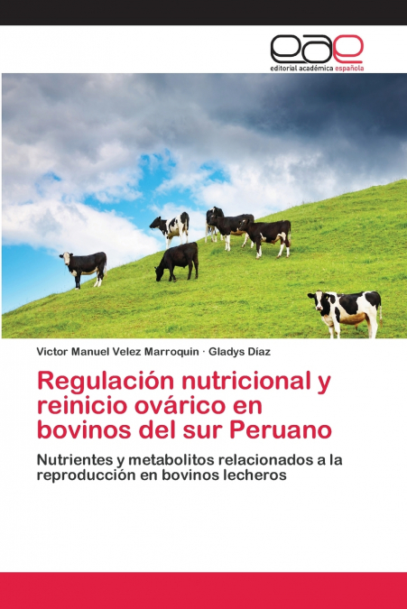 Regulación nutricional y reinicio ovárico en bovinos del sur Peruano