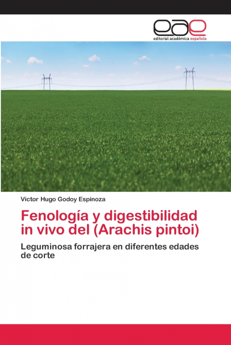 Fenología y digestibilidad in vivo del (Arachis pintoi)