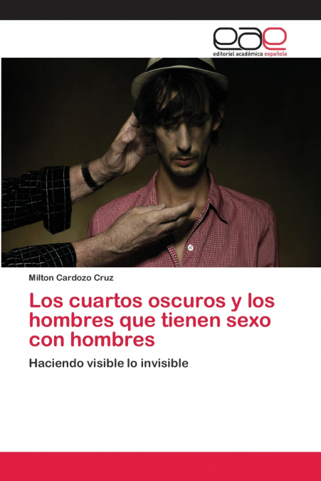 Los cuartos oscuros y los hombres que tienen sexo con hombres