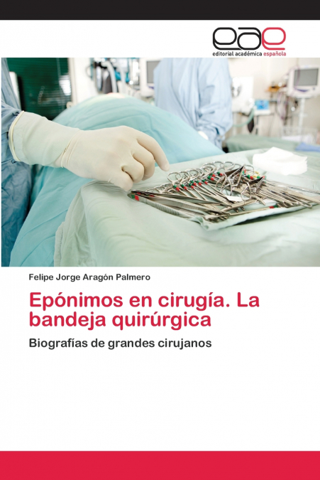 Epónimos en cirugía. La bandeja quirúrgica