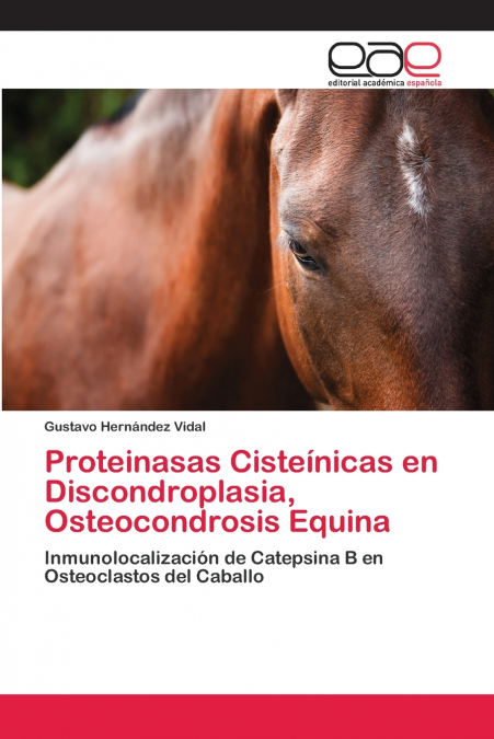 Proteinasas Cisteínicas en Discondroplasia, Osteocondrosis Equina