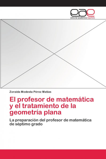 El profesor de matemática y el tratamiento de la geometría plana
