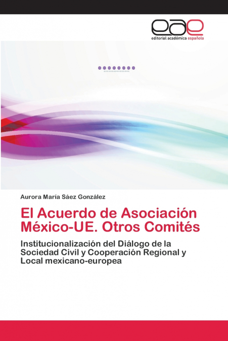 El Acuerdo de Asociación México-UE. Otros Comités