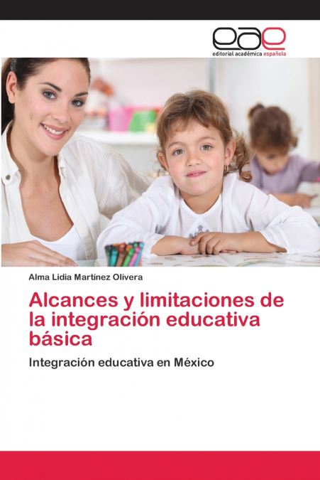 Alcances y limitaciones de la integración educativa básica