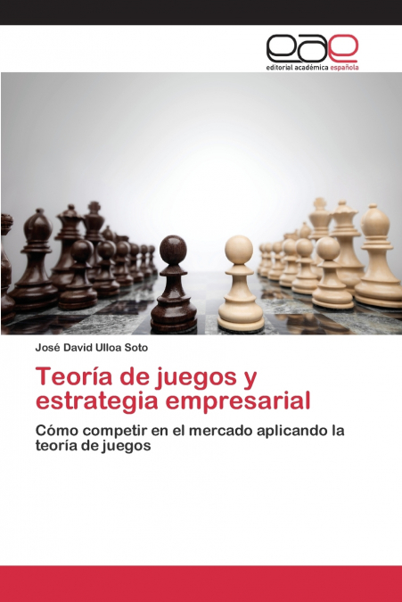 Teoría de juegos y estrategia empresarial