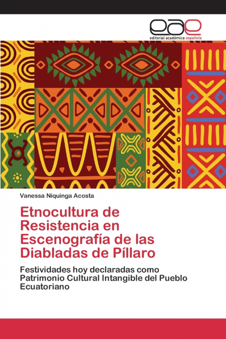 Etnocultura de Resistencia en Escenografía de las Diabladas de Píllaro