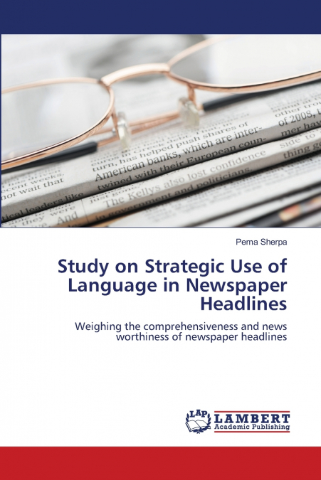 Study on Strategic Use of Language in Newspaper Headlines