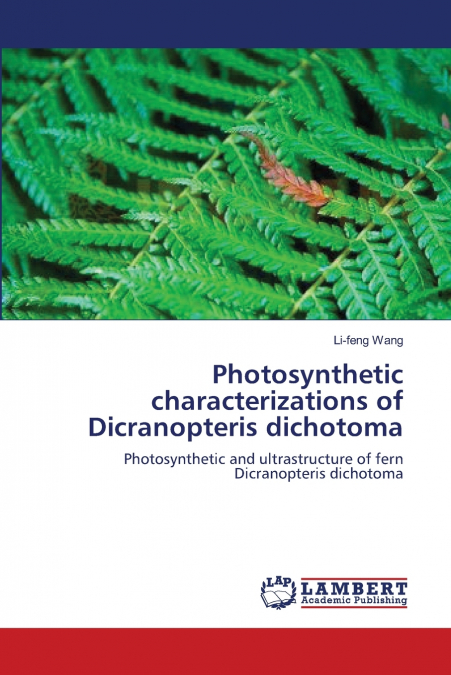 Photosynthetic characterizations of  Dicranopteris dichotoma