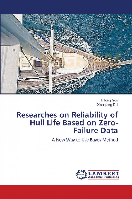 Researches on Reliability of Hull Life Based on Zero-Failure Data
