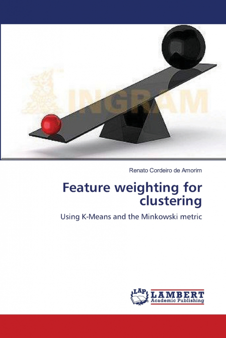 Feature weighting for clustering