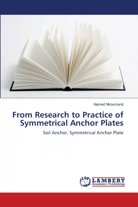 From Research to Practice of Symmetrical Anchor Plates