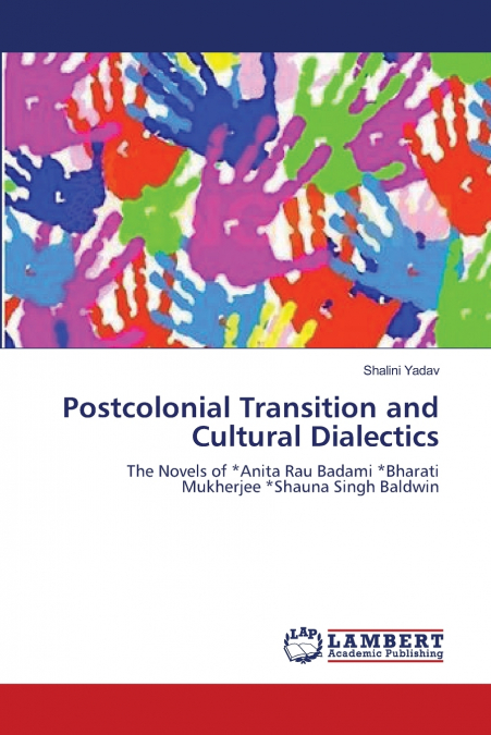 Postcolonial Transition and Cultural Dialectics