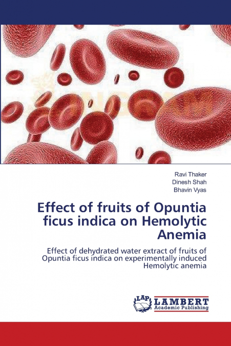 Effect of fruits of   Opuntia ficus indica on  Hemolytic Anemia