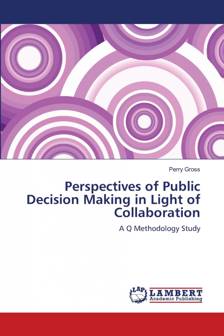 Perspectives of Public Decision Making in Light of Collaboration