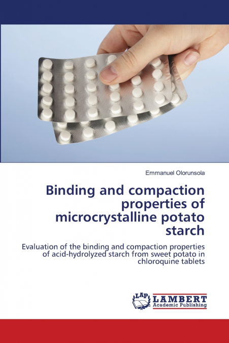 Binding and compaction properties of microcrystalline potato starch