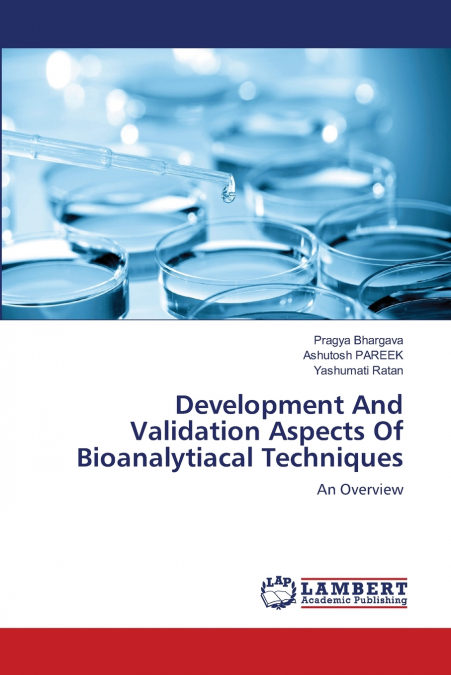 Development And Validation Aspects Of Bioanalytiacal Techniques