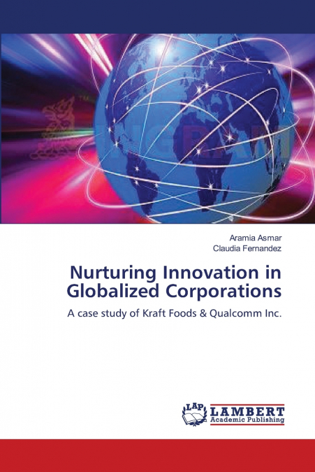 Nurturing Innovation in Globalized Corporations