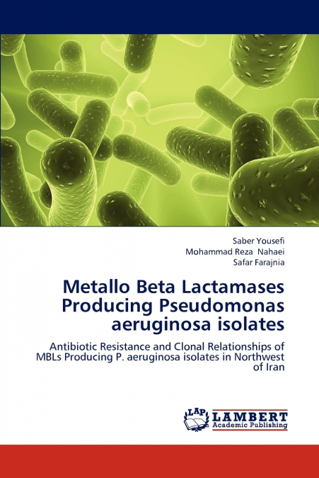 Metallo Beta Lactamases Producing Pseudomonas aeruginosa isolates