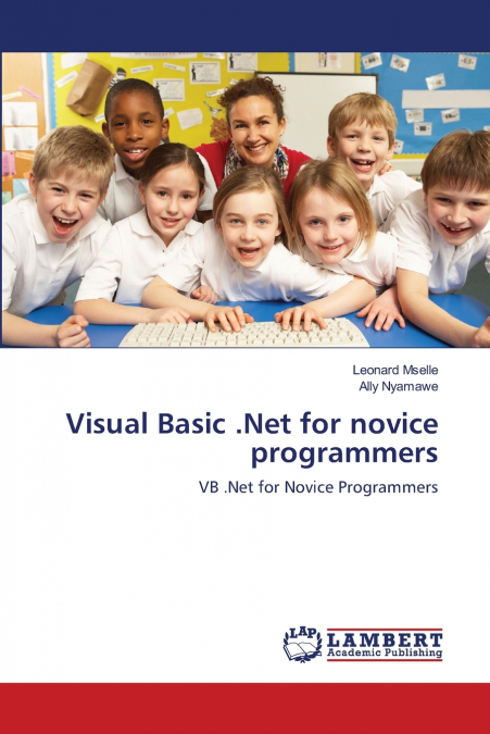 Visual Basic .Net for novice programmers