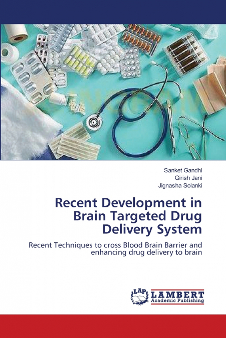 Recent Development in Brain Targeted Drug Delivery System