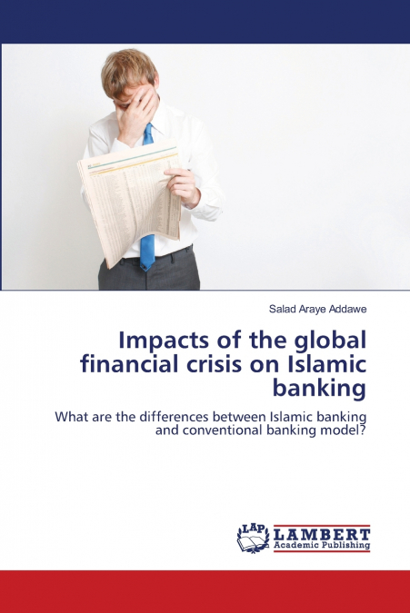 Impacts of the global financial crisis on Islamic banking