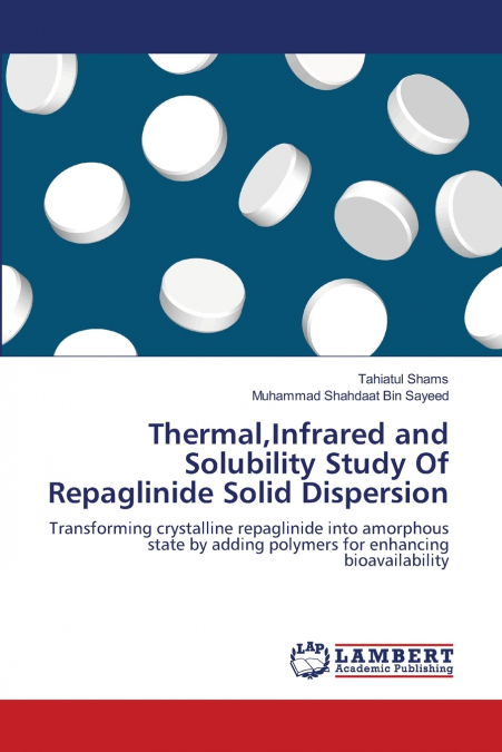Thermal,Infrared and Solubility Study Of Repaglinide Solid Dispersion