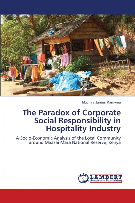 The Paradox of Corporate Social Responsibility in Hospitality Industry