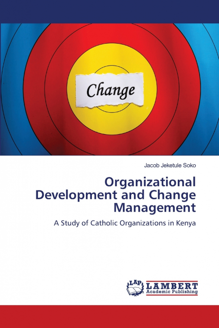 Organizational Development and Change Management