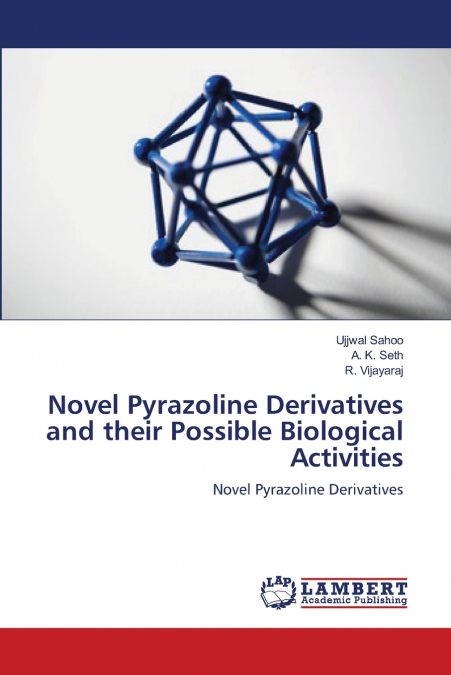 Novel Pyrazoline Derivatives and their Possible Biological Activities