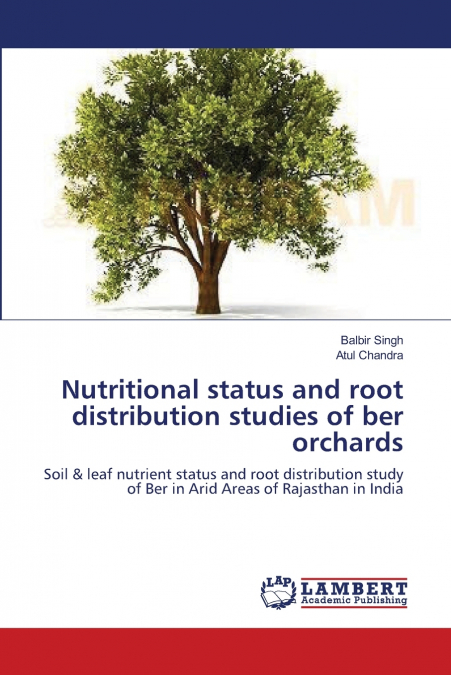 Nutritional status and root distribution studies of ber orchards
