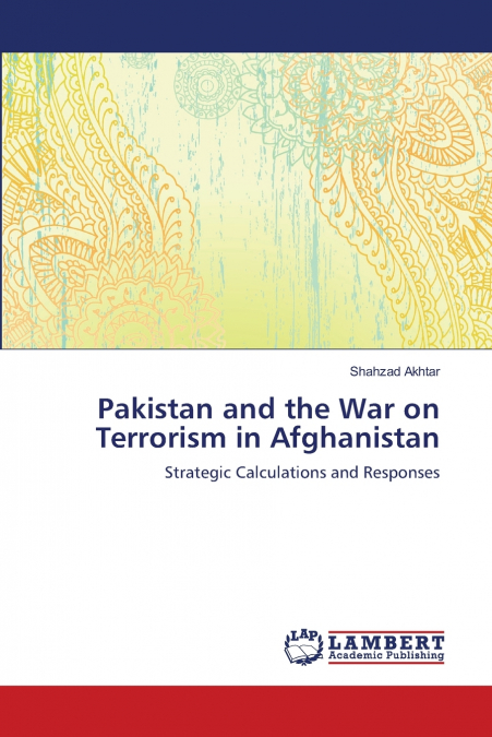 Pakistan and the War on Terrorism in Afghanistan