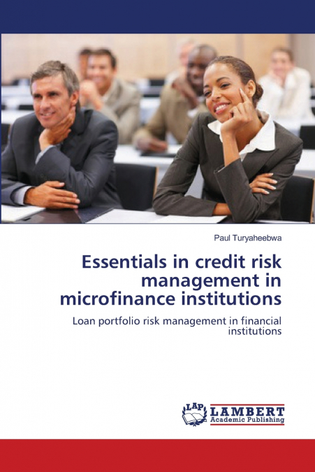 Essentials in credit risk management in microfinance institutions