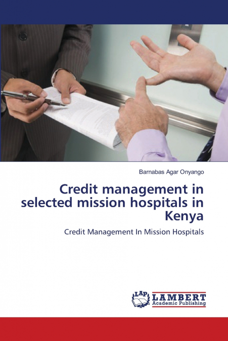 Credit management in selected  mission hospitals in Kenya