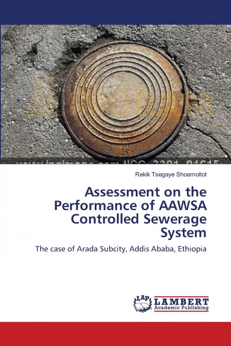 Assessment on the Performance of AAWSA Controlled Sewerage System