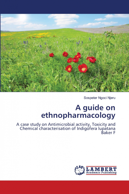 A GUIDE ON ETHNOPHARMACOLOGY