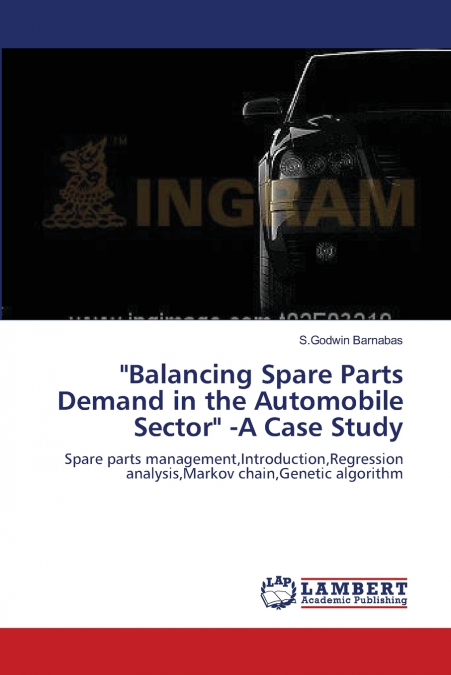 'Balancing Spare Parts Demand in the Automobile Sector' -A Case Study