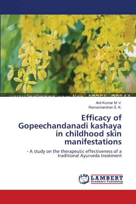 Efficacy of Gopeechandanadi kashaya in childhood skin manifestations