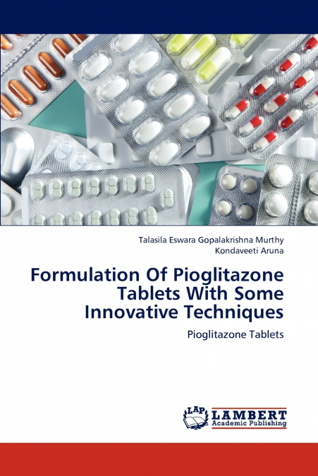 Formulation of Pioglitazone Tablets with Some Innovative Techniques