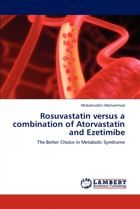 Rosuvastatin versus a combination of Atorvastatin and Ezetimibe