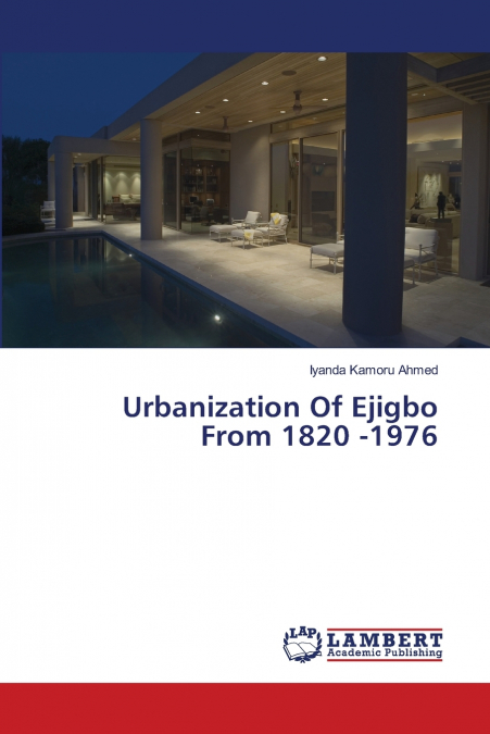 Urbanization Of Ejigbo From 1820 -1976