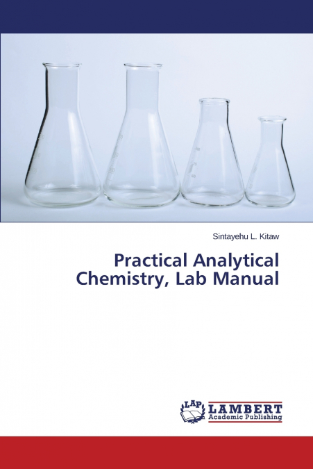 Practical Analytical Chemistry, Lab Manual