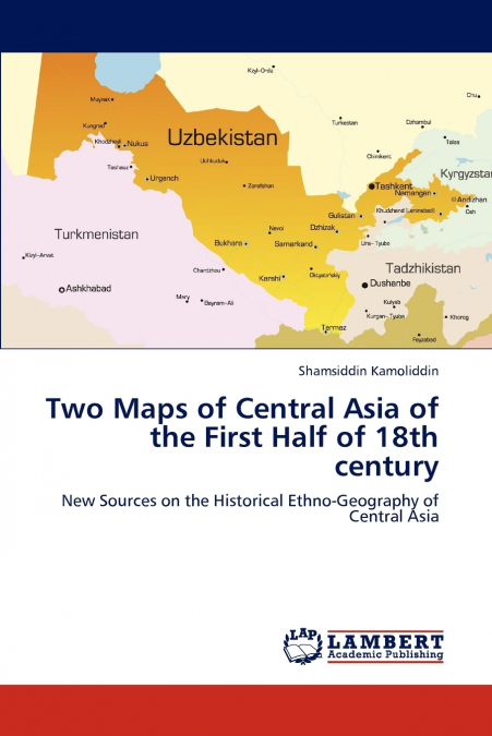 Two Maps of Central Asia of the First Half of 18th century