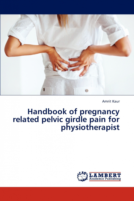 Handbook of Pregnancy Related Pelvic Girdle Pain for Physiotherapist
