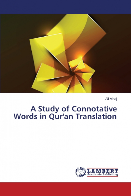 A Study of Connotative Words in Qur’an Translation