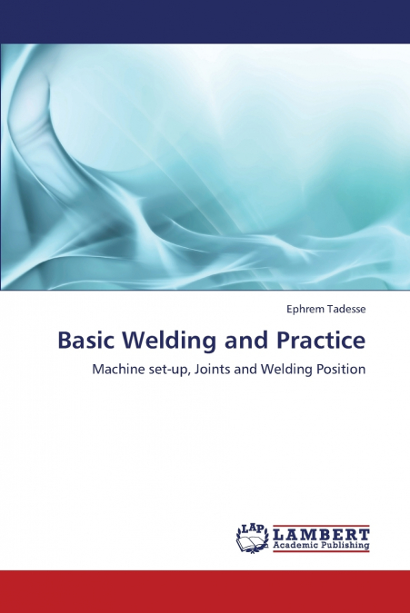 Basic Welding and Practice
