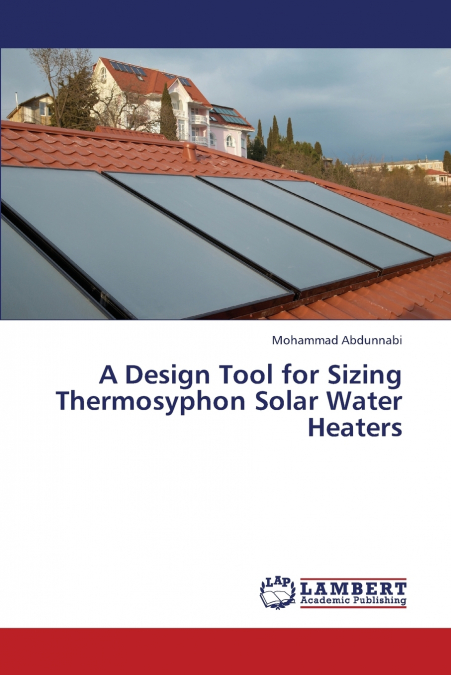 A Design Tool for Sizing Thermosyphon Solar Water Heaters