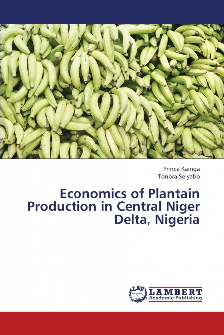Economics of Plantain Production in Central Niger Delta, Nigeria